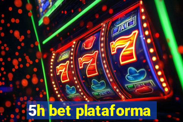 5h bet plataforma